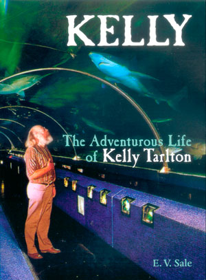 Kelly: The adventurous Life of Kelly Tarlton (2nd ed)