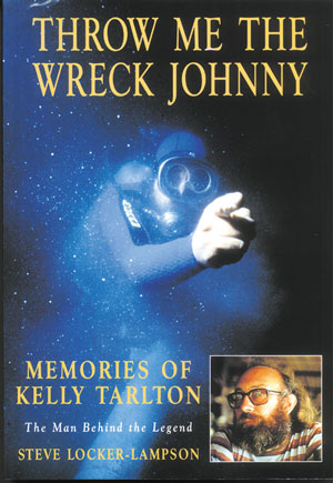 Throw Me the Wreck Johnny: Memories of Kelly Tarlton